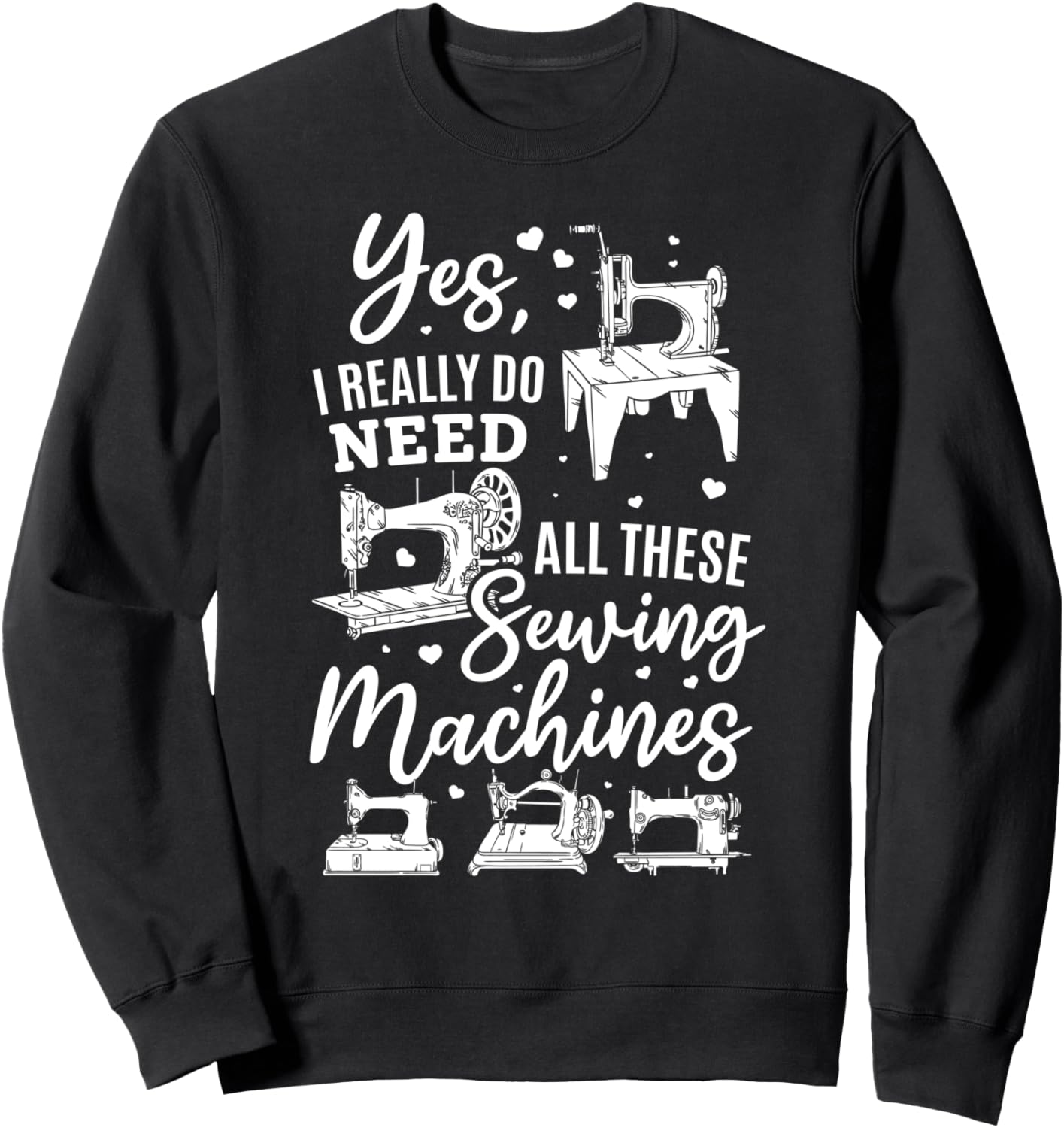 Да, мне действительно нужны все эти вещи - толстовка для шитья Funny Sewing Lover Seamstress Sewing Machine, черный
Да, мне действительно нужны все эти вещи - толстовка для шитья Funny Sewing Lover Seamstress Sewing Machine, черный