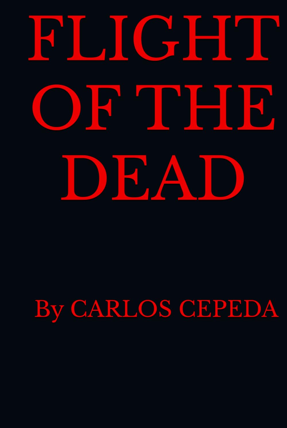 FLIGHT OF THE DEAD: BY QUEST4LIFE (Independently published)
FLIGHT OF THE DEAD: BY QUEST4LIFE (Independently published)