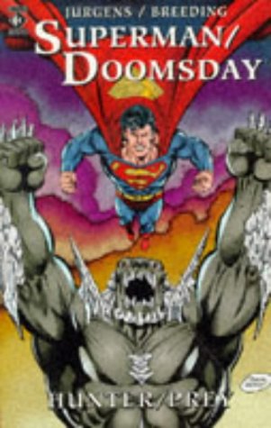 Superman/Doomsday: Hunter/Prey (Titan Books Ltd)
Superman/Doomsday: Hunter/Prey (Titan Books Ltd)
