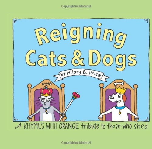 Reigning Cats And Dogs: A Rhymes With Orange Tribute to Those Who Shed (Andrews McMeel Publishing)
Reigning Cats And Dogs: A Rhymes With Orange Tribute to Those Who Shed (Andrews McMeel Publishing)