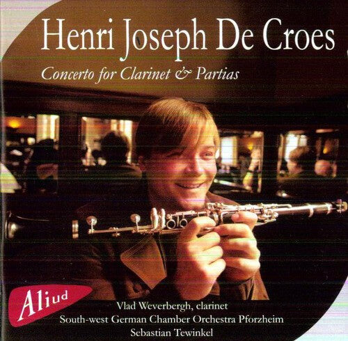 CD диск De Croes / Joseph / Vlad Weverbergh: Concerto for Clarinet & Partias
CD диск De Croes / Joseph / Vlad Weverbergh: Concerto for Clarinet & Partias