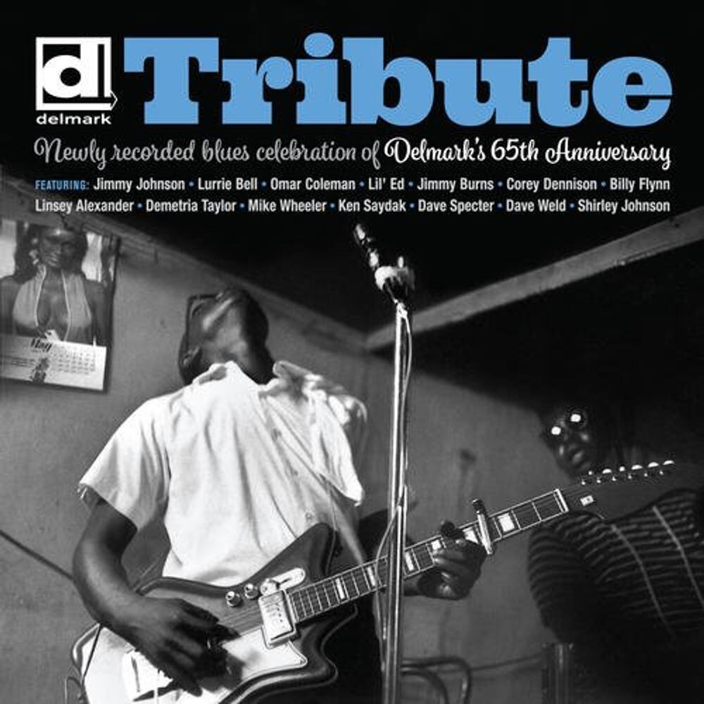 Диск CD Tribute: Newly Recorded Blues Celebration Of Delmark's 65th Anniversary - Various Artists
Диск CD Tribute: Newly Recorded Blues Celebration Of Delmark's 65th Anniversary - Various Artists