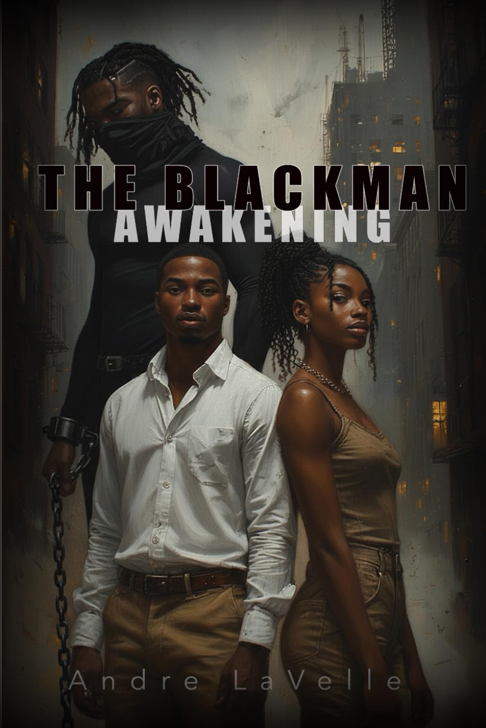 The Blackman: Awakening (Andre LaVelle)
The Blackman: Awakening (Andre LaVelle)
