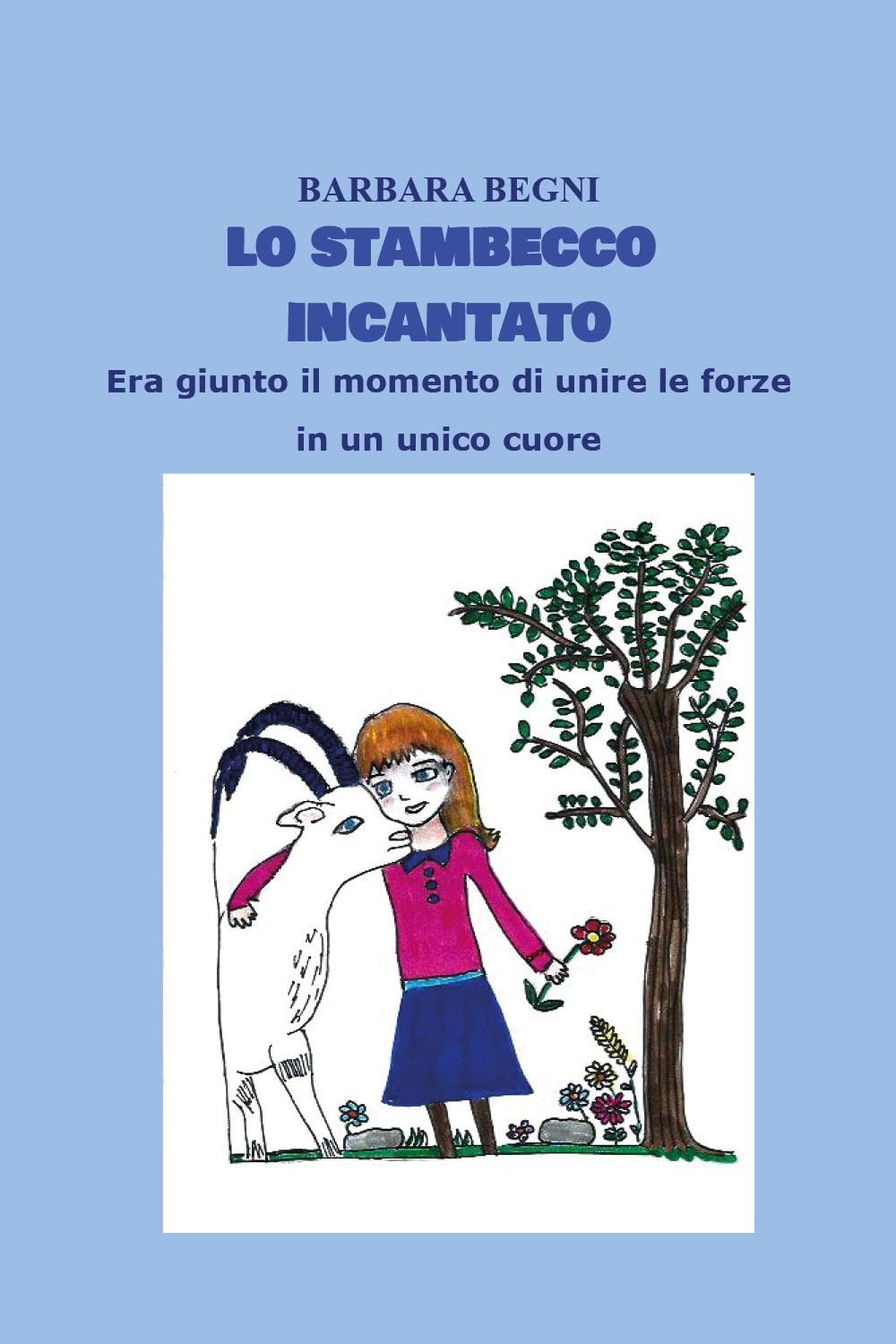 Lo stambecco incantato (Italian Edition) (Youcanprint)
Lo stambecco incantato (Italian Edition) (Youcanprint)