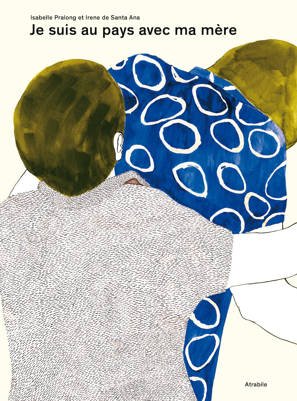Je suis au pays avec ma mère (ATRABILE)
Je suis au pays avec ma mère (ATRABILE)