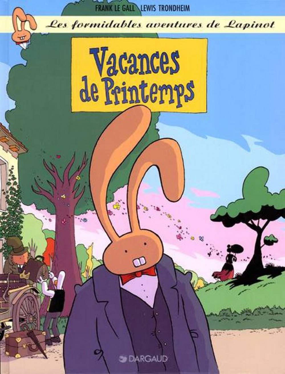 Les Formidables Aventures de Lapinot - Tome 5 - Vacances de printemps (DARGAUD)
Les Formidables Aventures de Lapinot - Tome 5 - Vacances de printemps (DARGAUD)