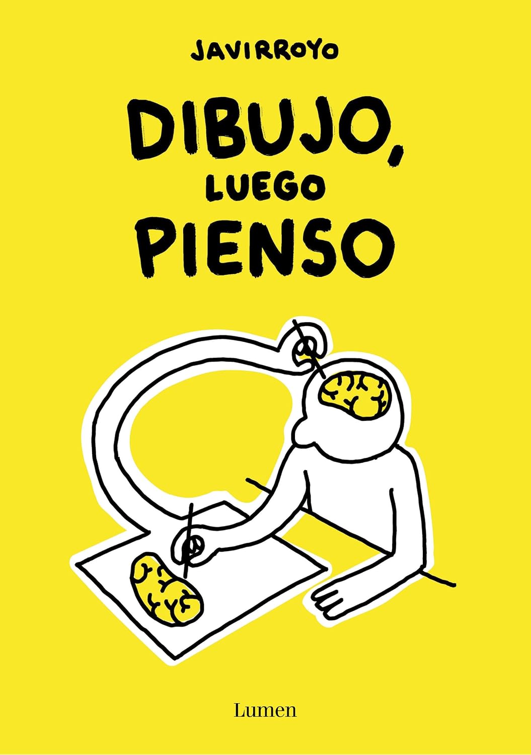 Dibujo, luego pienso / I Draw, Then I Think (Spanish Edition) (Lumen)
Dibujo, luego pienso / I Draw, Then I Think (Spanish Edition) (Lumen)