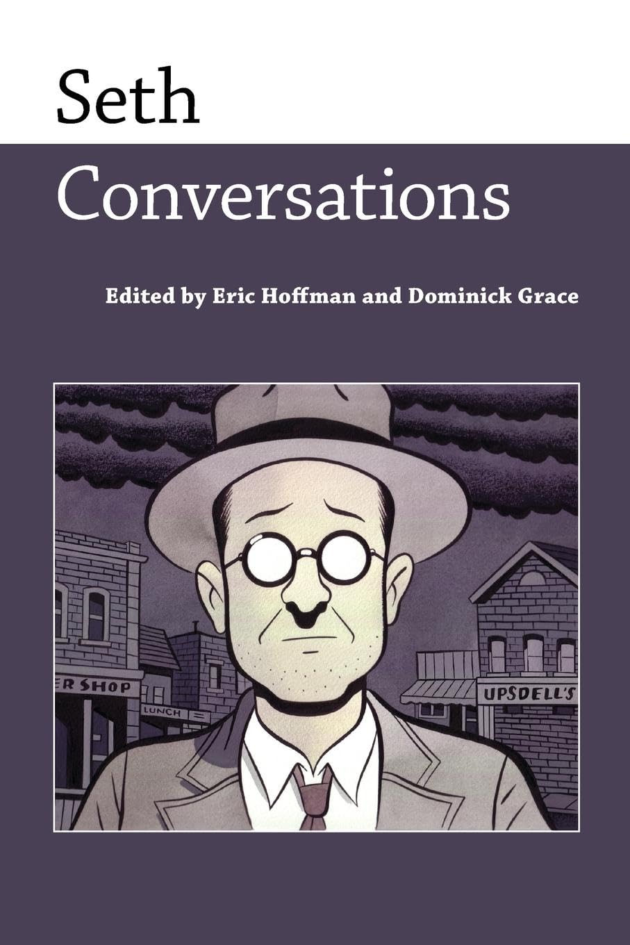 Seth: Conversations (Conversations with Comic Artists Series) (University Press of Mississippi)
Seth: Conversations (Conversations with Comic Artists Series) (University Press of Mississippi)