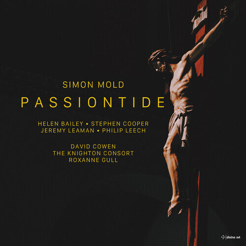 CD диск Mold / Bailey / Leech: PaSSiontide - A Lenten Cantata
CD диск Mold / Bailey / Leech: PaSSiontide - A Lenten Cantata