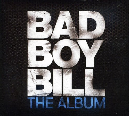 CD диск Bad Boy Bill: The Album
CD диск Bad Boy Bill: The Album