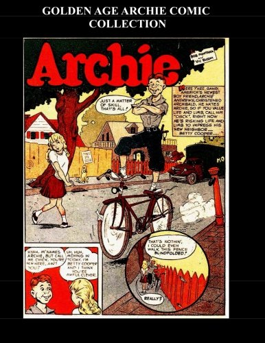 Golden Age Archie Comic Collection: Archie Collection From Pep Comics (CreateSpace Independent Publishing Platform)
Golden Age Archie Comic Collection: Archie Collection From Pep Comics (CreateSpace Independent Publishing Platform)