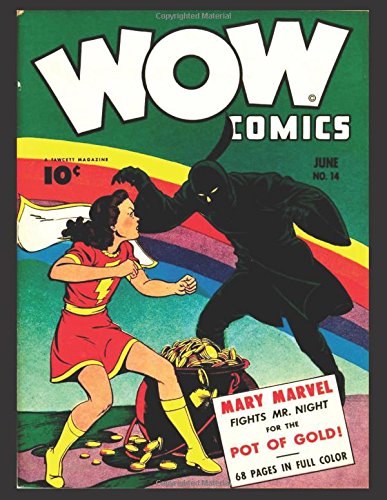 Wow Comics #14: Golden Age Superhero Comic 1943 (CreateSpace Independent Publishing Platform)
Wow Comics #14: Golden Age Superhero Comic 1943 (CreateSpace Independent Publishing Platform)