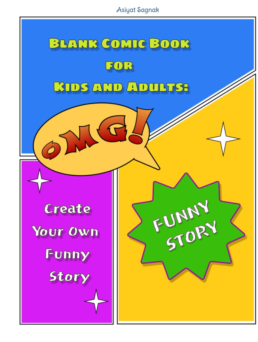 Blank Comic Book for Kids and Adults: Create Your Own Funny Story (Independently published)
Blank Comic Book for Kids and Adults: Create Your Own Funny Story (Independently published)