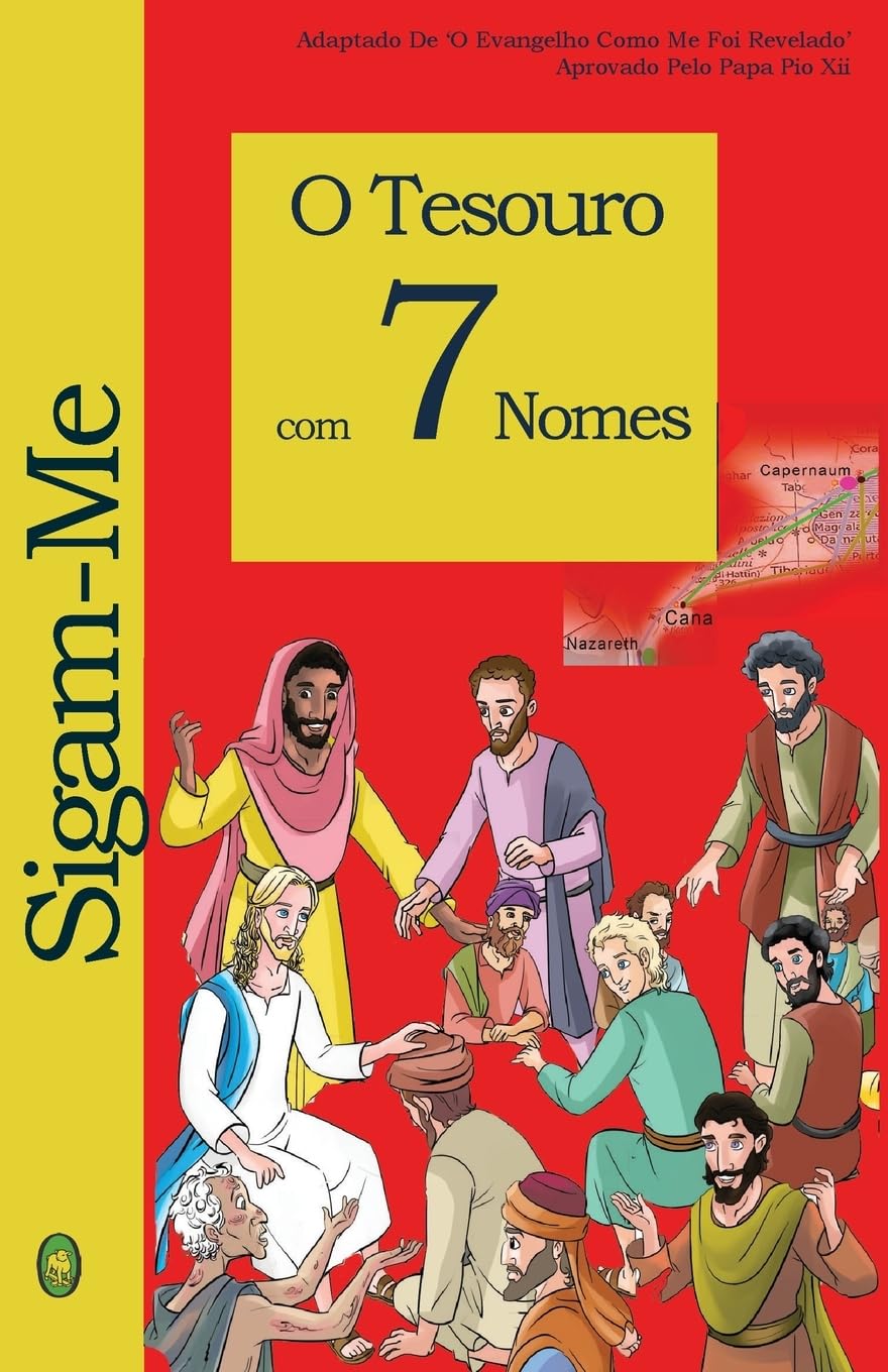 O Tesouro com 7 Nomes (Sigam-Me) (Portuguese Edition) (CreateSpace Independent Publishing Platform)
O Tesouro com 7 Nomes (Sigam-Me) (Portuguese Edition) (CreateSpace Independent Publishing Platform)