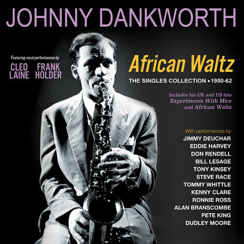 CD диск Dankworth, Johnny: African Waltz: The Singles Collection 1950-62
CD диск Dankworth, Johnny: African Waltz: The Singles Collection 1950-62