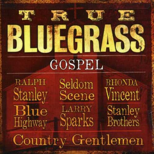 CD диск True Bluegrass Gospel / Various: True Bluegrass Gospel
CD диск True Bluegrass Gospel / Various: True Bluegrass Gospel