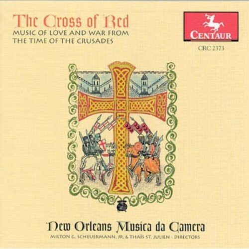 CD диск New Orleans Musica da Camera: Cross of Red: Music of Love & War Time of Crusades
CD диск New Orleans Musica da Camera: Cross of Red: Music of Love & War Time of Crusades