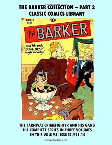 The Barker Comics Giant Collection Part #3 (CreateSpace Independent Publishing Platform)
The Barker Comics Giant Collection Part #3 (CreateSpace Independent Publishing Platform)