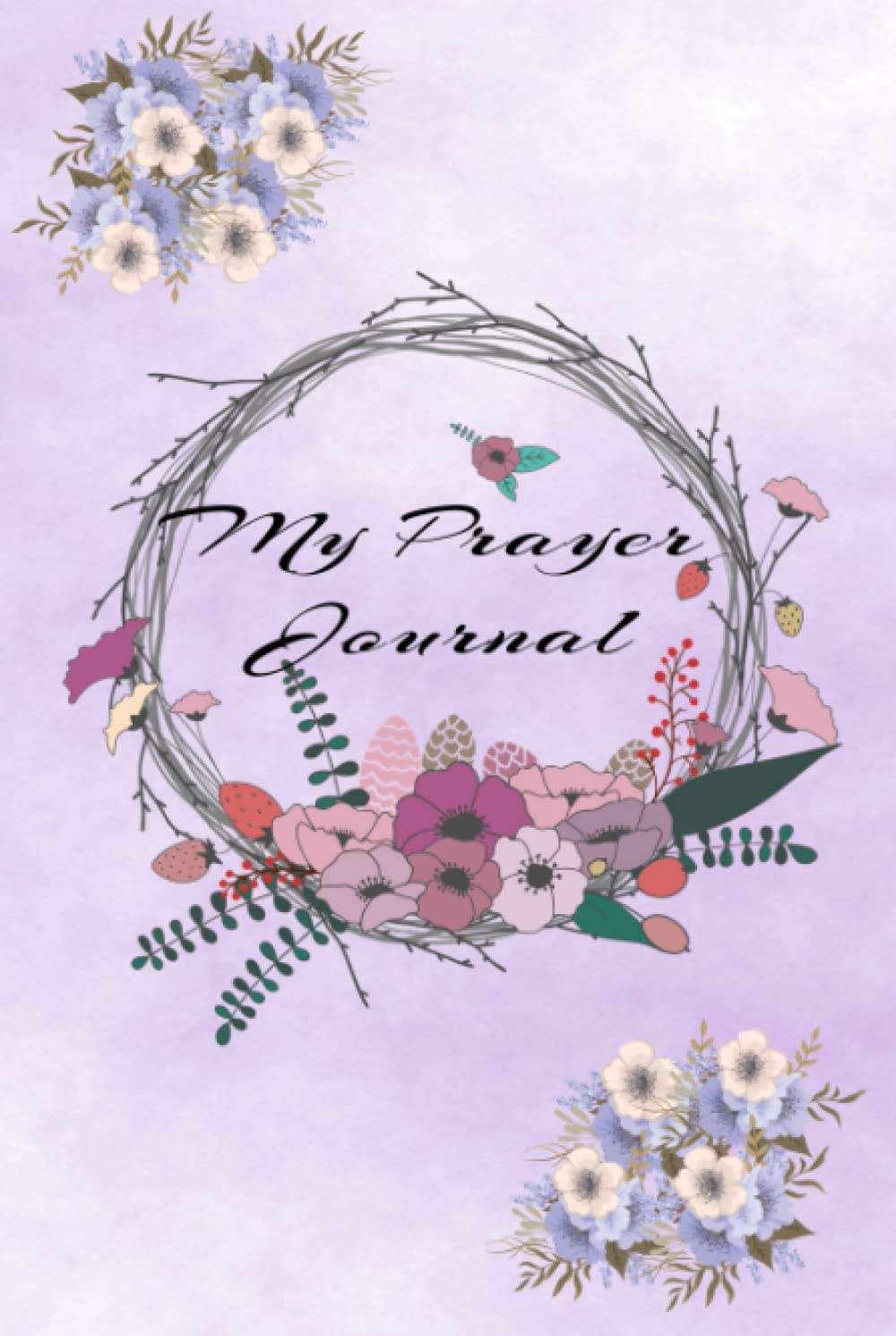 Prayer Journal For Teens and Adults: Prayer Journal For Teens and Adults (Independently published)
Prayer Journal For Teens and Adults: Prayer Journal For Teens and Adults (Independently published)