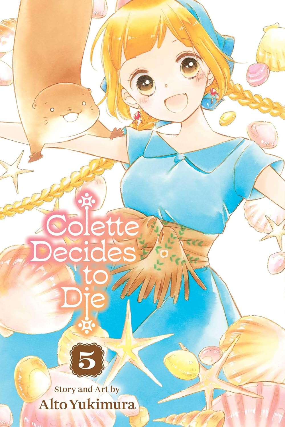 Colette Decides to Die, Vol. 5 (VIZ Media LLC)
Colette Decides to Die, Vol. 5 (VIZ Media LLC)