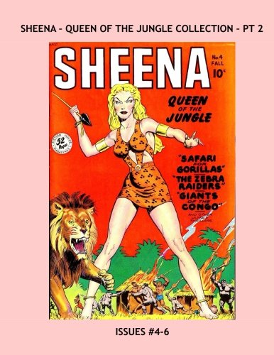 Sheena: Queen Of The Jungle Collection - Pt 2: Al Eighteen Issues In Six Volumes - All Stories - No Ads (CreateSpace Independent Publishing Platform)
Sheena: Queen Of The Jungle Collection - Pt 2: Al Eighteen Issues In Six Volumes - All Stories - No Ads (CreateSpace Independent Publishing Platform)