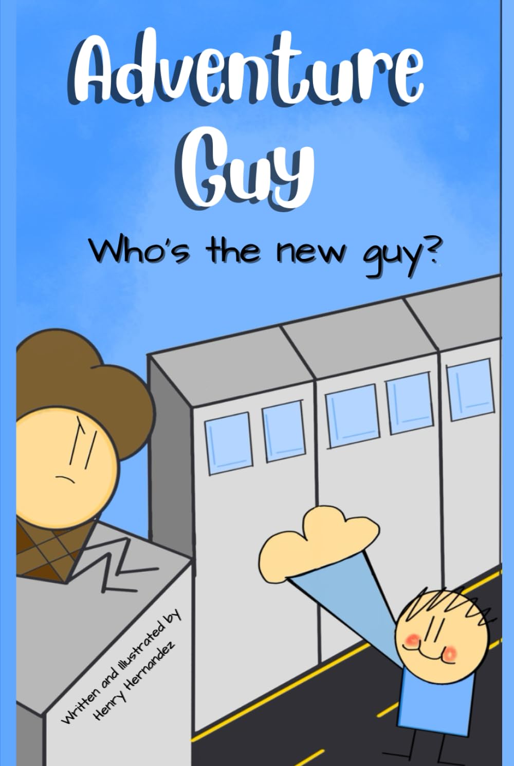 Adventure Guy Who’s the New Guy (Independently published)
Adventure Guy Who’s the New Guy (Independently published)