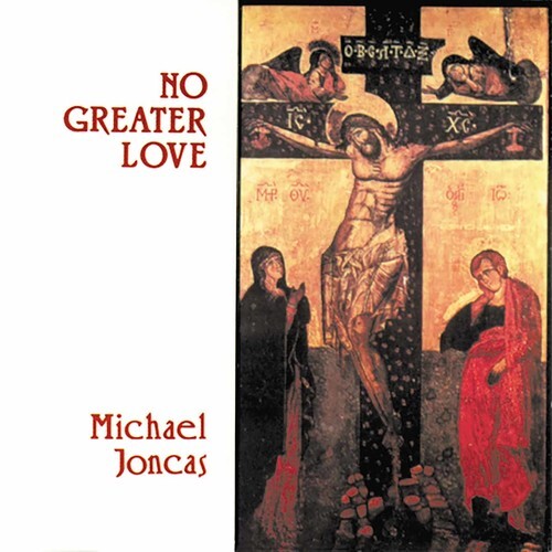 CD диск Joncas, Michael: No Greater Love 
CD диск Joncas, Michael: No Greater Love