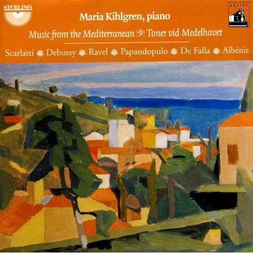 CD диск Scarlatti / Debussy / Ravel / De Falla / Kihlgren: Music from the Mediterranean
CD диск Scarlatti / Debussy / Ravel / De Falla / Kihlgren: Music from the Mediterranean