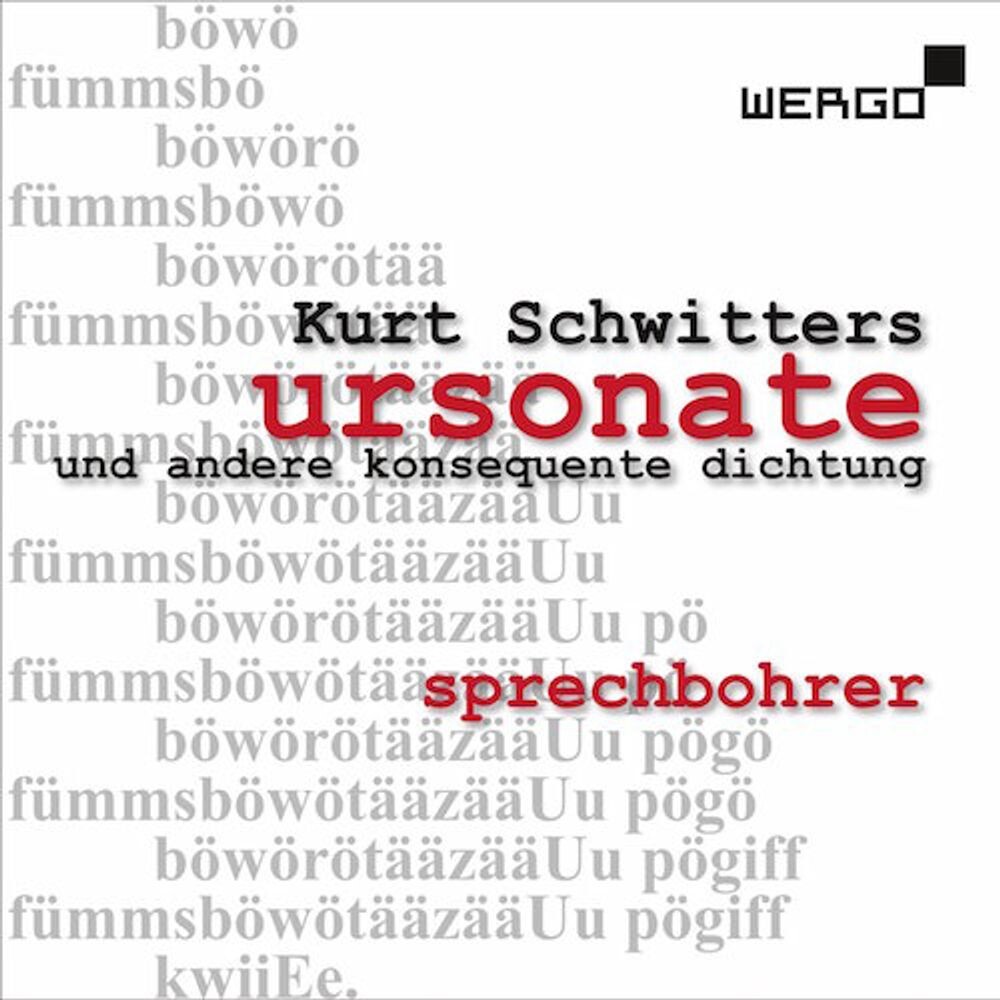 Диск CD Schwitters: Ursonate Und Andere Konsequente Dichtung - Kurt Schwitters, Sprechborer Ensemble
Диск CD Schwitters: Ursonate Und Andere Konsequente Dichtung - Kurt Schwitters, Sprechborer Ensemble