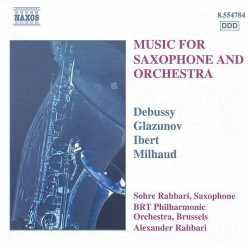 CD диск Debussy / Glazunov / Ibert / Milhaud / Rahbari: Music for Saxophone & Orchestra
CD диск Debussy / Glazunov / Ibert / Milhaud / Rahbari: Music for Saxophone & Orchestra