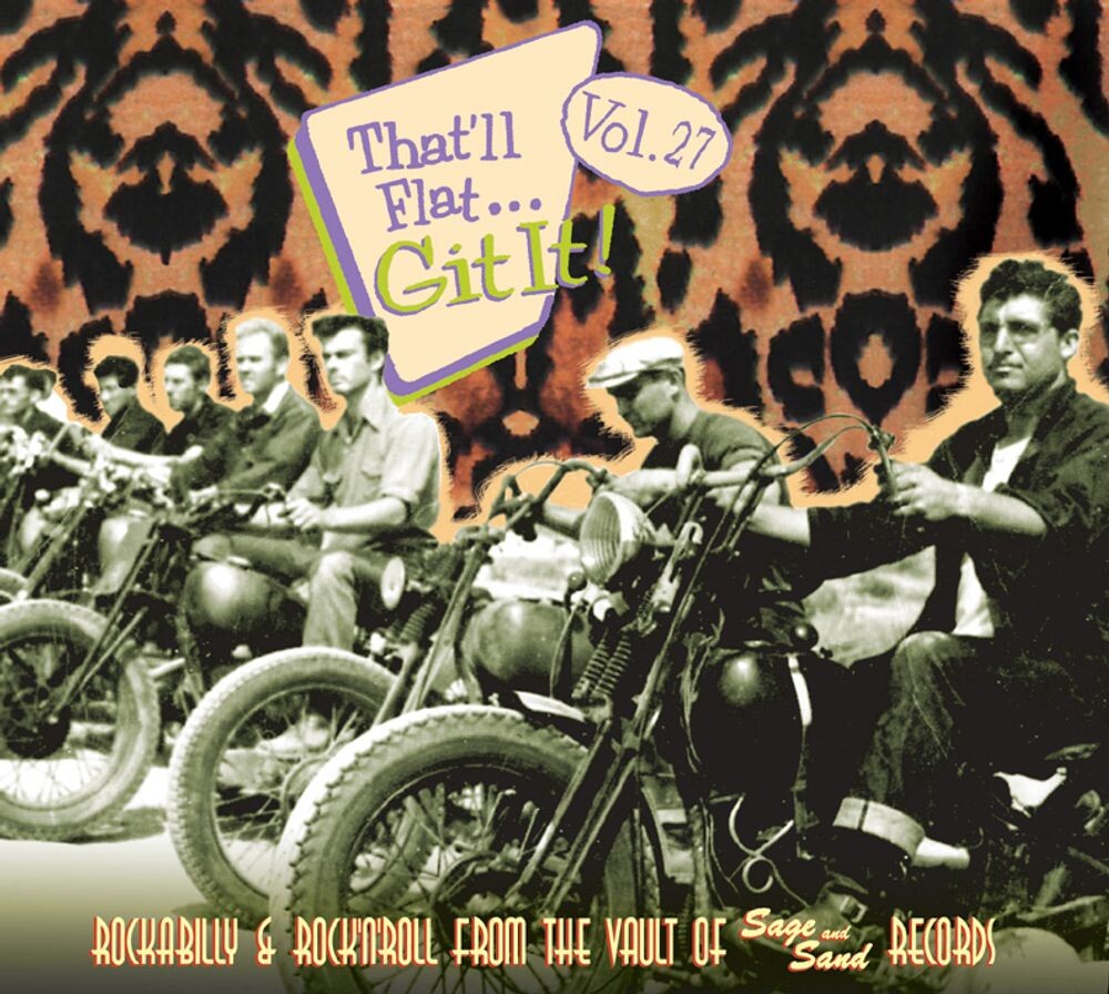 Диск CD That'll Flat.Git It! Vol. 27 - Rockabilly & Rock 'N' Roll From The Vault Of Sage & Sand Records - Various Artists
Диск CD That'll Flat.Git It! Vol. 27 - Rockabilly & Rock 'N' Roll From The Vault Of Sage & Sand Records - Various Artists