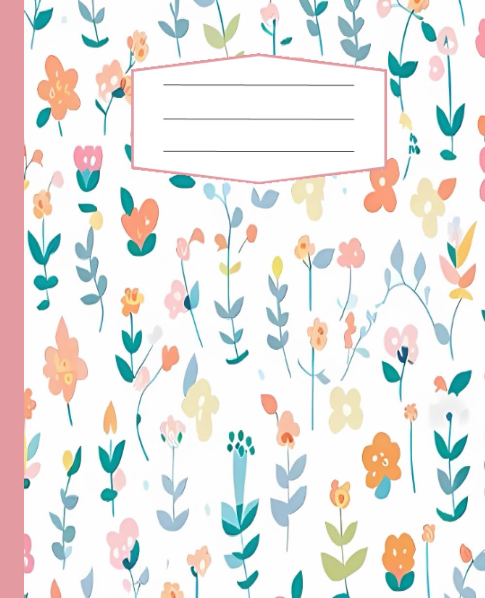 Composition Notebook: Summer Flower Illustration with 120 College Ruled (Independently published)
Composition Notebook: Summer Flower Illustration with 120 College Ruled (Independently published)