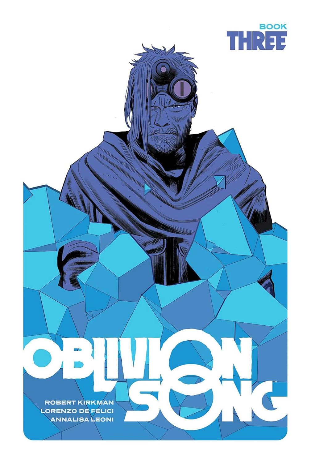Oblivion Song by Kirkman & De Felici Book 3 (Image Comics)
Oblivion Song by Kirkman & De Felici Book 3 (Image Comics)