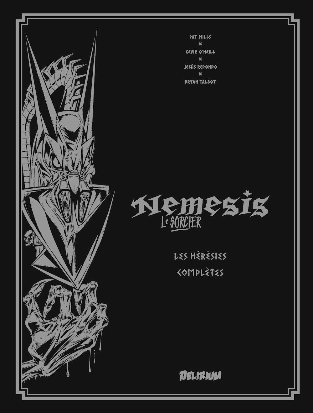 NEMESIS: Les Hérésies Complètes Vol. 1 (DELIRIUM 77)
NEMESIS: Les Hérésies Complètes Vol. 1 (DELIRIUM 77)