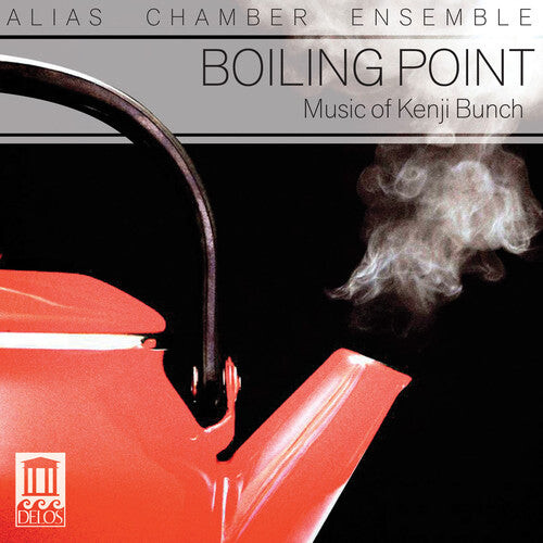 CD диск Bunch / Alias Chamber Ensemble: Boiling Point: Music of Kenji Bunch
CD диск Bunch / Alias Chamber Ensemble: Boiling Point: Music of Kenji Bunch