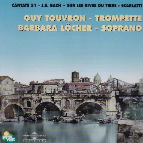 CD диск Bach / Scarlatti / Touvron / Locher: Trumpet & Soprano
CD диск Bach / Scarlatti / Touvron / Locher: Trumpet & Soprano