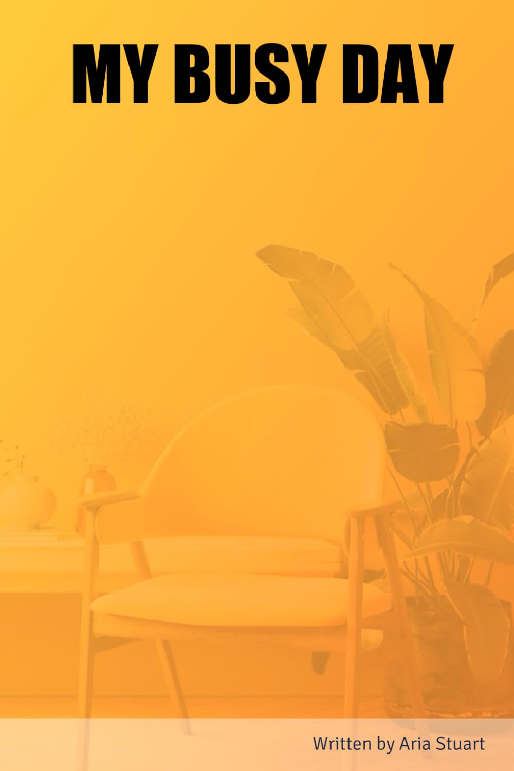 MY BUSY DAY (Independently published)
MY BUSY DAY (Independently published)