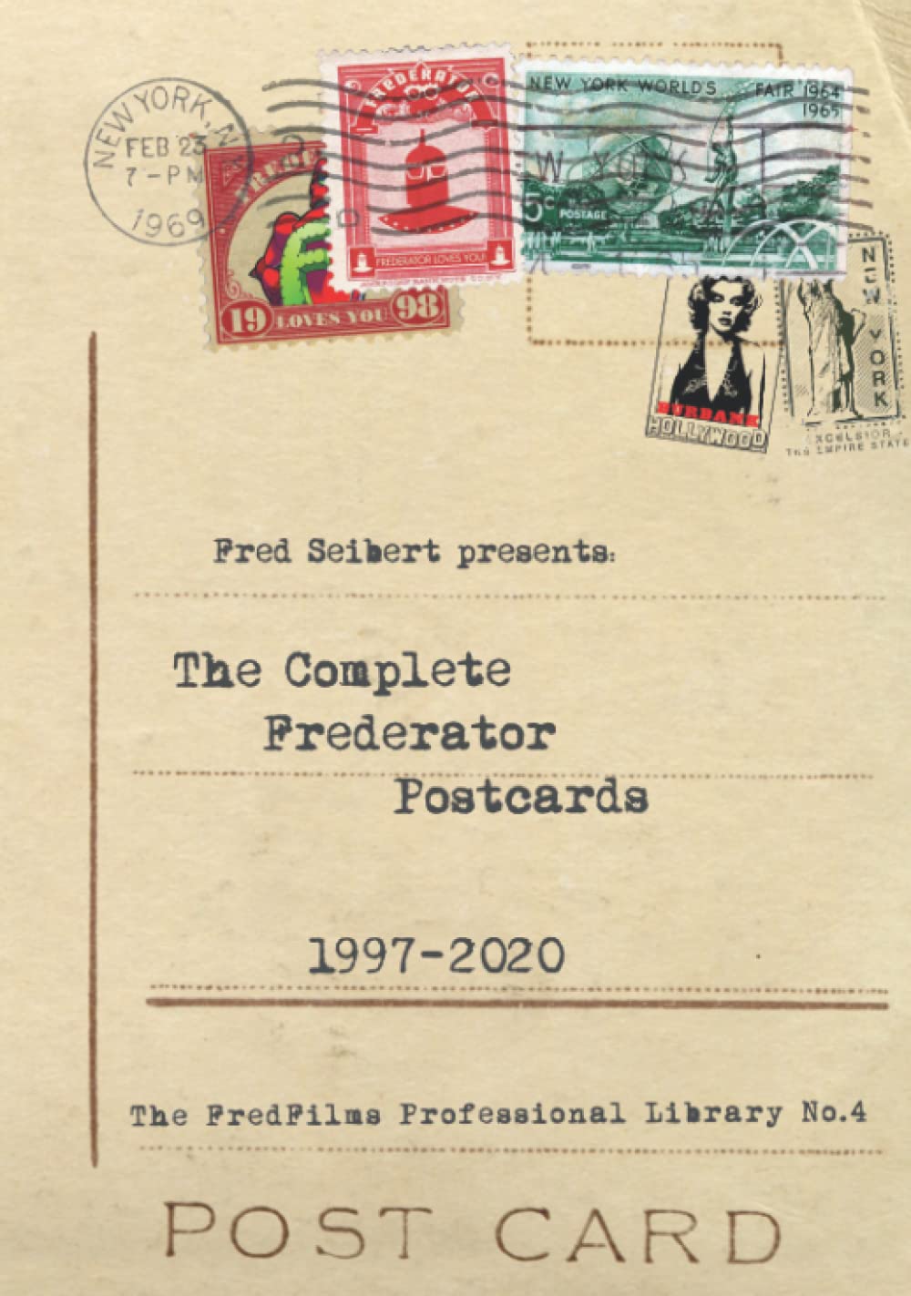 The Complete Frederator Postcards: 1997-2020 (The FredFilms Professional Library) (Independently published)
The Complete Frederator Postcards: 1997-2020 (The FredFilms Professional Library) (Independently published)