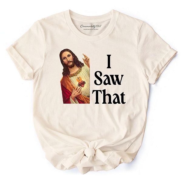 Футболка Jesus i saw that, смешная футболка для христиан Ornamentallyyou, Natural
Футболка Jesus i saw that, смешная футболка для христиан Ornamentallyyou, Natural