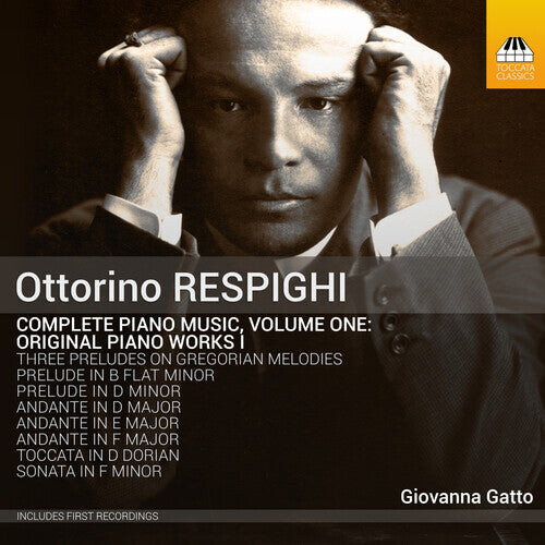 CD диск Respighi / Gatto: Complete Piano Music 1
CD диск Respighi / Gatto: Complete Piano Music 1