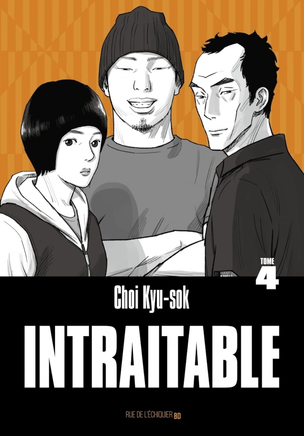 Intraitable - Tome 4 (RUE ECHIQUIER)
Intraitable - Tome 4 (RUE ECHIQUIER)
