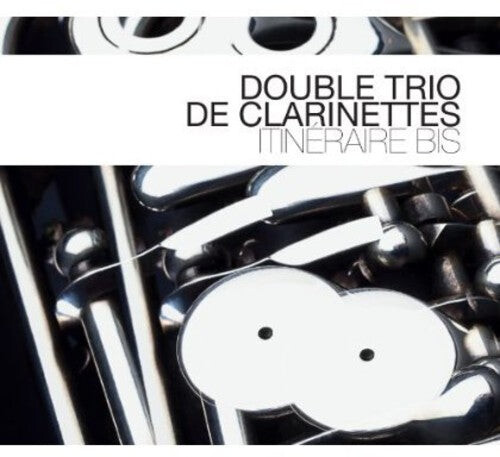 CD диск Double Trio De Clarinettes: Itineraire Bis 
CD диск Double Trio De Clarinettes: Itineraire Bis