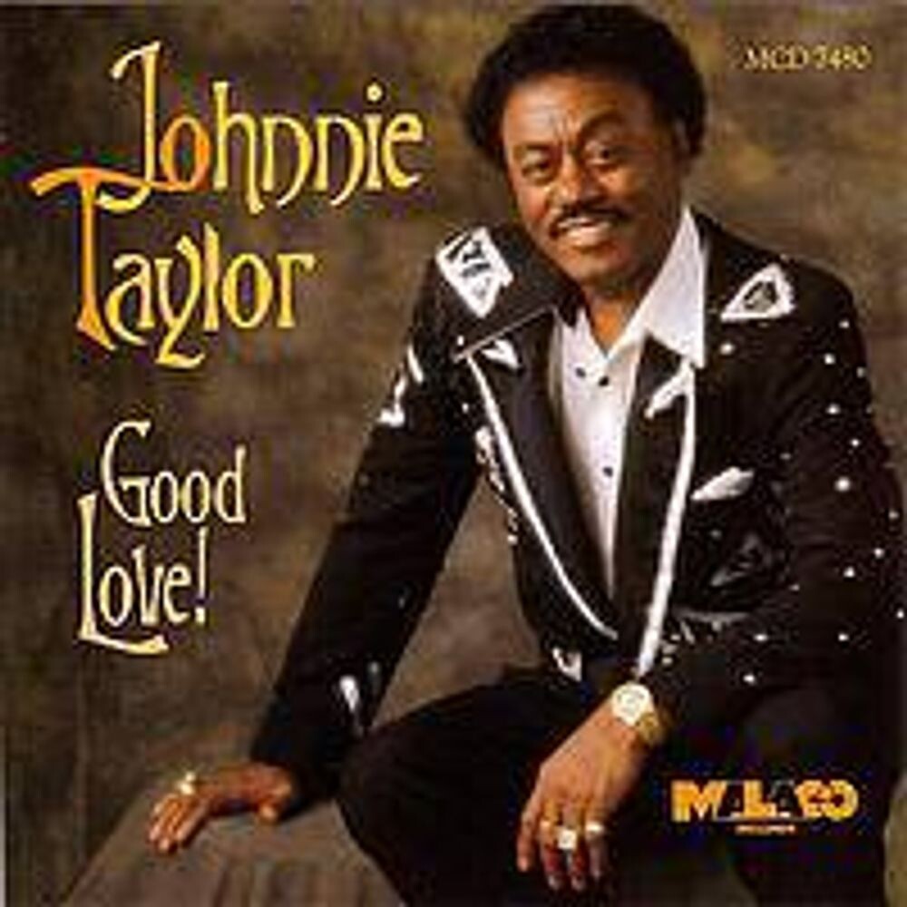 Диск CD Good Love! - Johnnie Taylor 
Диск CD Good Love! - Johnnie Taylor