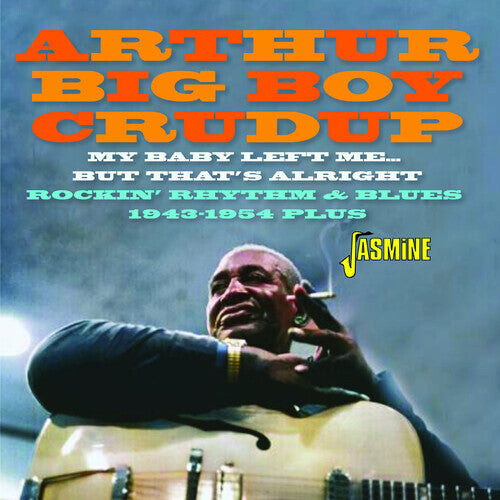 CD диск Crudup, Arthur Big Boy: My Baby Left Me... But That'S Alright: Rockin' Rhythm & Blues 1943-1954 Plus
CD диск Crudup, Arthur Big Boy: My Baby Left Me... But That'S Alright: Rockin' Rhythm & Blues 1943-1954 Plus