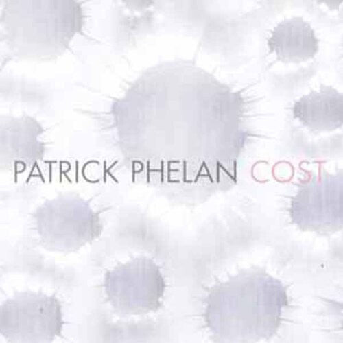 CD диск Phelan, Patrick: Cost
CD диск Phelan, Patrick: Cost