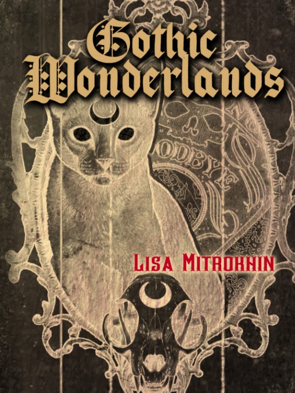 Gothic Wonderlands (Independently published)
Gothic Wonderlands (Independently published)