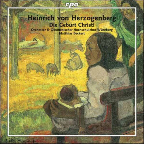 CD диск Herzoqenberg / Steiner / Werner / Lichdi / Gaiser: Geburt Christi
CD диск Herzoqenberg / Steiner / Werner / Lichdi / Gaiser: Geburt Christi