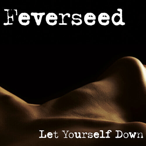 CD диск Feverseed: Let Yourself Down EP
CD диск Feverseed: Let Yourself Down EP