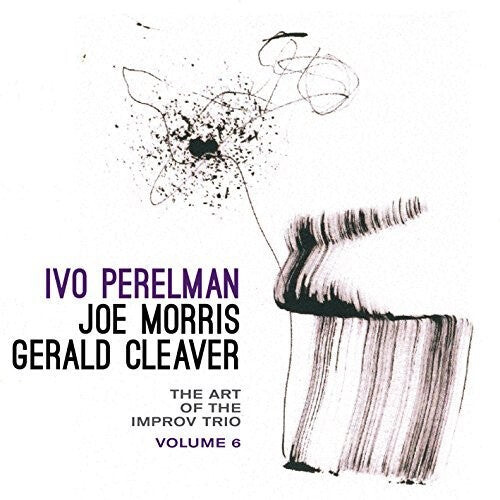 CD диск Perelman, Ivo / Morris, Joe / Cleaver, Gerald: Art Of The Improv Trio Volume 6
CD диск Perelman, Ivo / Morris, Joe / Cleaver, Gerald: Art Of The Improv Trio Volume 6