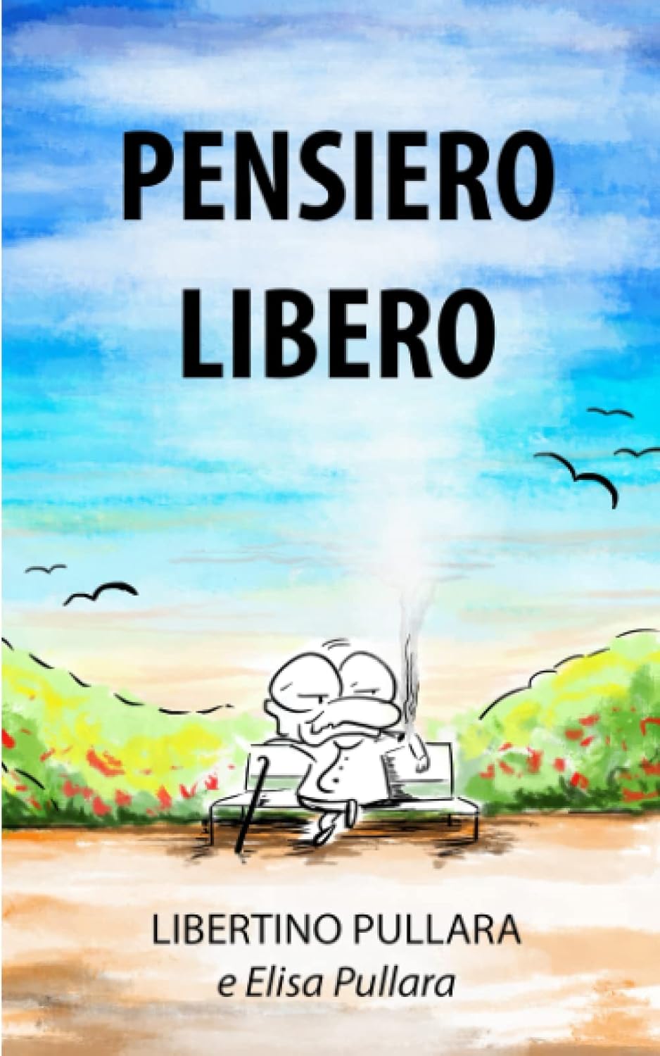 Pensiero libero (Italian Edition) (Independently published)
Pensiero libero (Italian Edition) (Independently published)
